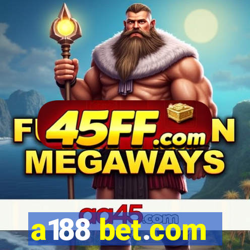 a188 bet.com